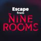 【寄稿】五感と閃きが試される９つの空間『Escape from The NINE ROOMS』に潜入！